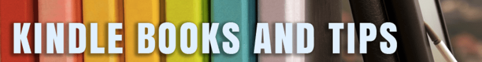 Kindle Books and Tips